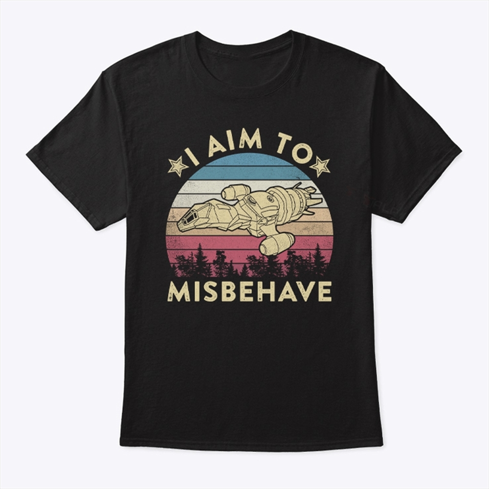 I Aim To Misbehave Firefly T Shirt Trending Shirt