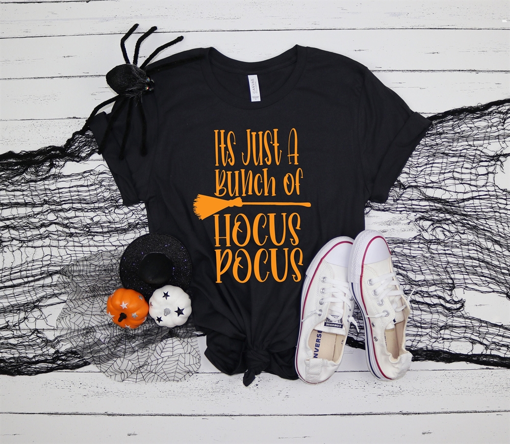 Its Just A Bunch Of Hocus Pocus Shirt Funny Halloween Shirts Witch Shirt Hocus Pocus Shirt Basic Witch Shirt Happy Halloween Shirt