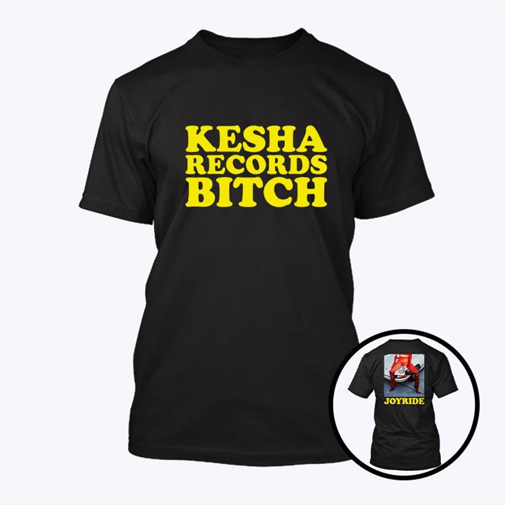 Kesha Records Bitch Joyride T Shirt Trending