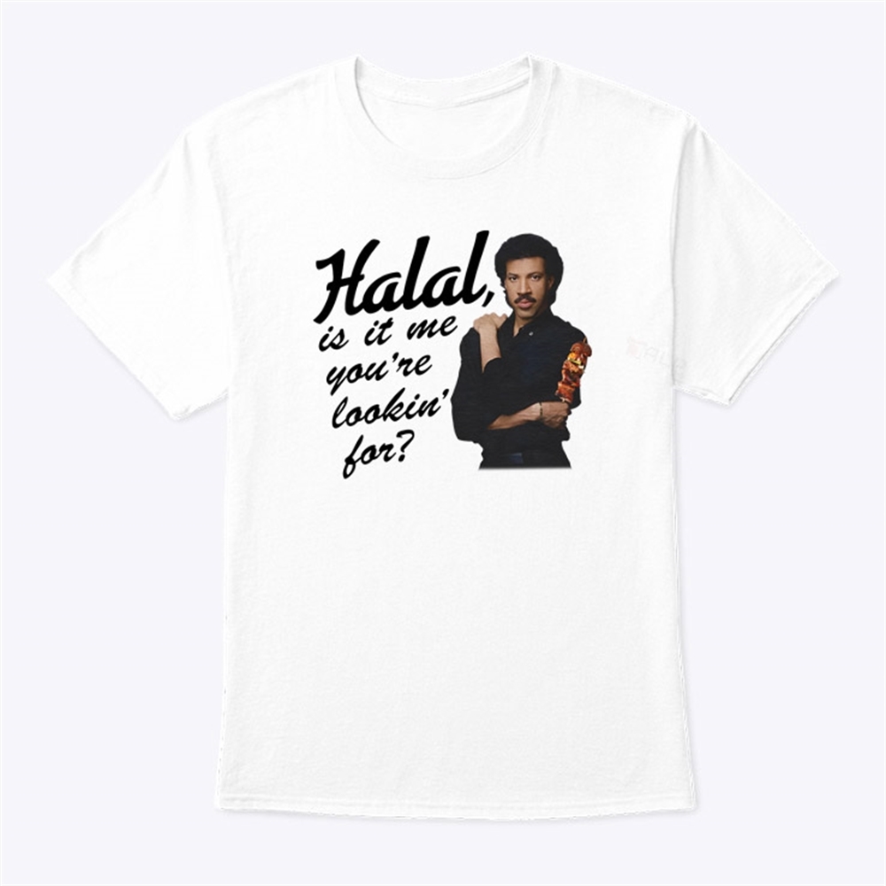 Lionel Richie Halal Is It Me Youre Lookin For T Shirt Trending