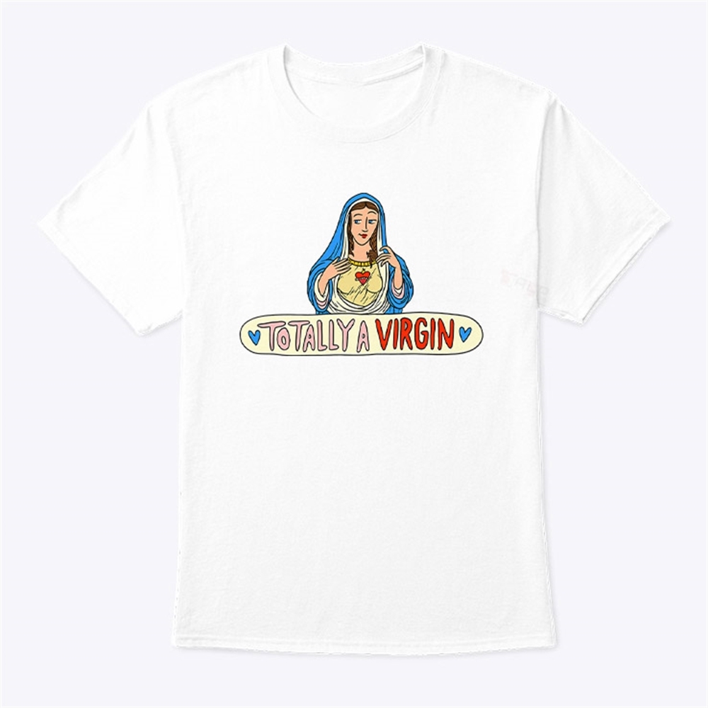 Kelsey Kreppel Jesus Totally A Virgin Shirt Trending