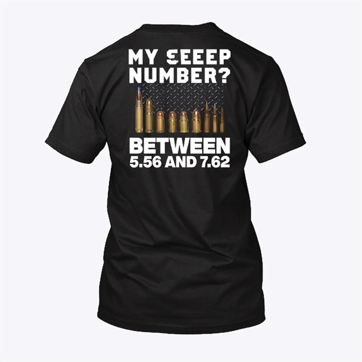 My Sleep Number Between 556 And 762 T Shirt
