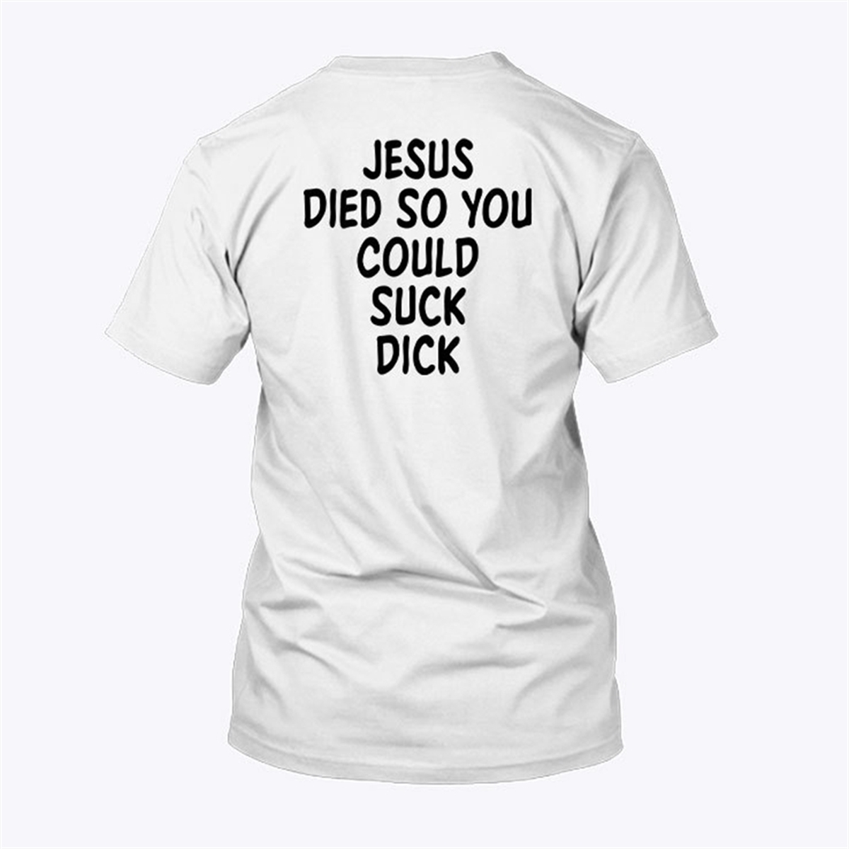 Jesus Died So You Could Suck Dick Shirt