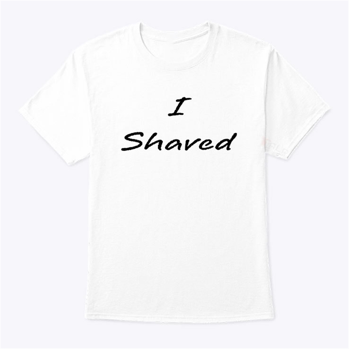 I Shaved Matching Tee Shirt Trending