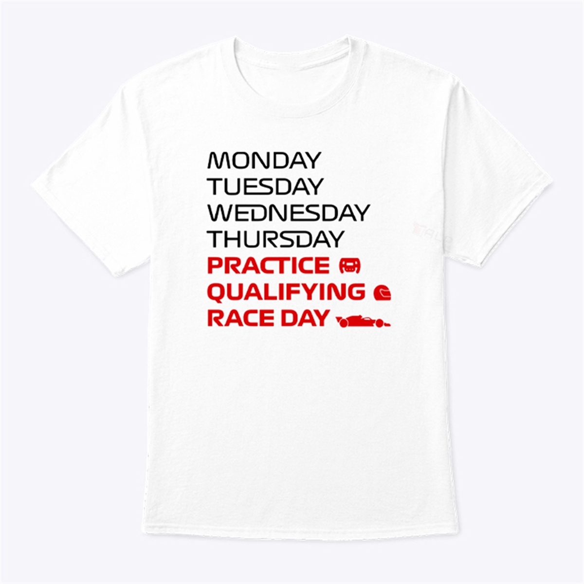 Monday Tuesday Wednesday Thursday Practice Qualifying Race Day Shirt Trending
