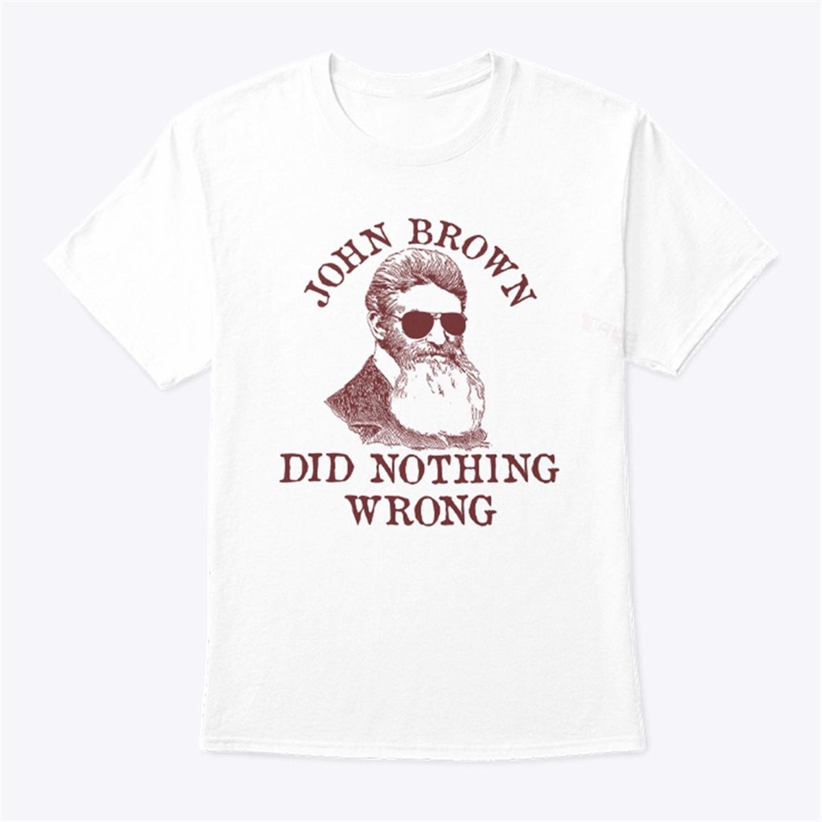 John Brown Did Nothing Wrong T Shirt Trending