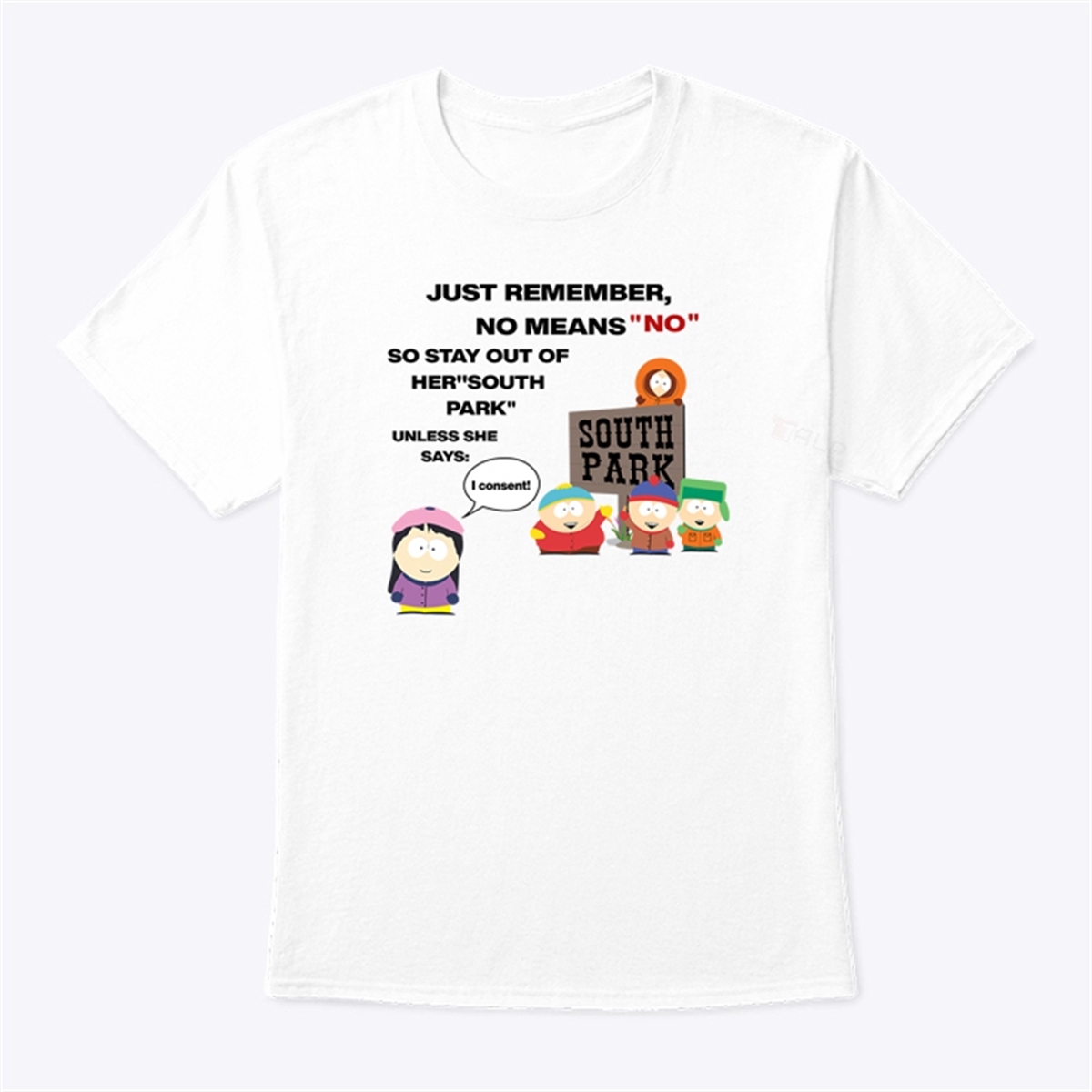 Just Remember No Means No Stay Out Of Her South Park T Shirt Trending