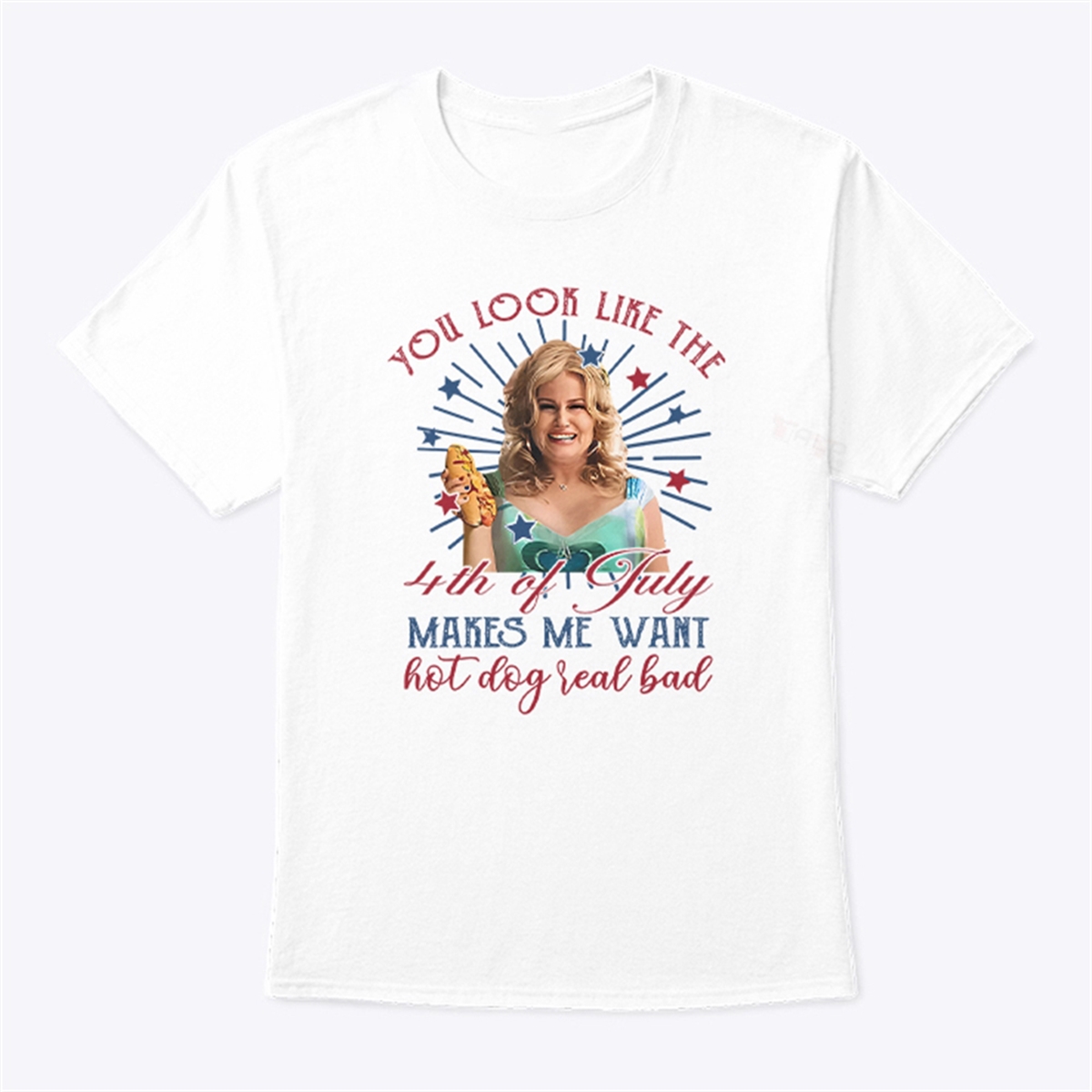 Jennifer Coolidge You Look Like The 4th Of July It Makes Me Want A Hot Dog Real Bad T Shirt Trending Shirt