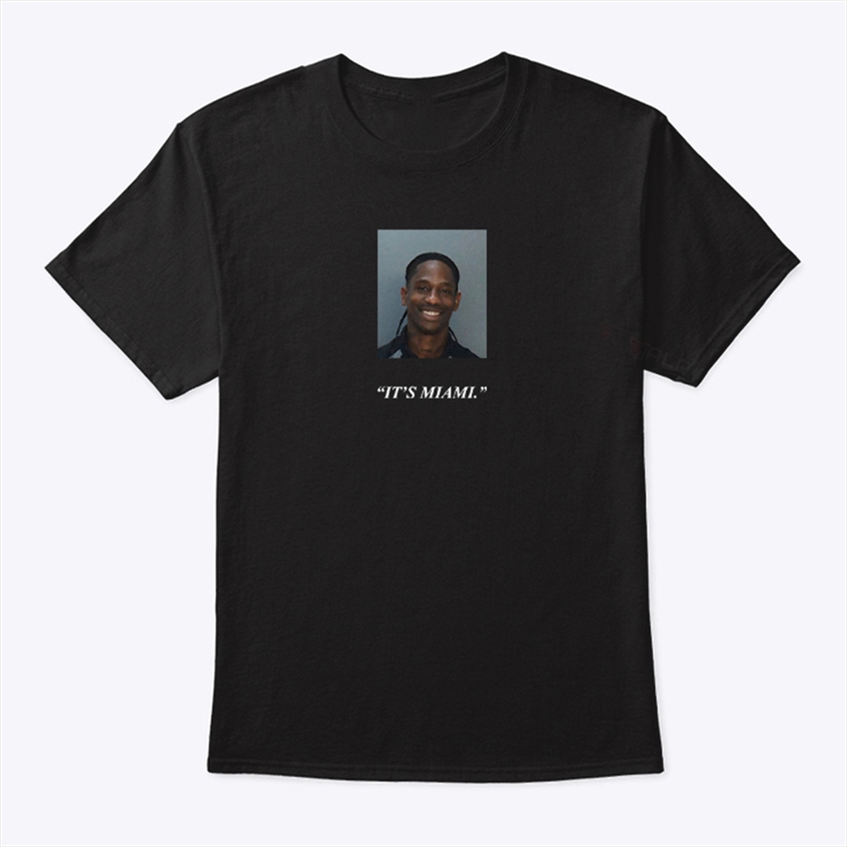 Its Miami Travis Scott Mugshot Free The Rage Shirt Trending Shirt