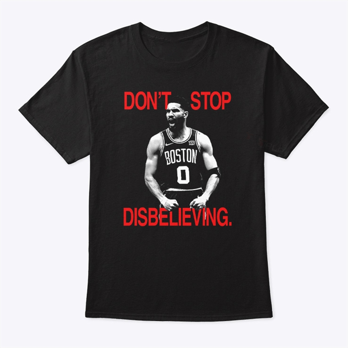 Jayson Tatum Dont Stop Disbelieving T Shirt Trending Shirt
