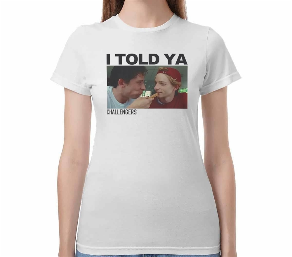 Mike And Josh I Told Ya Challengers Shirt