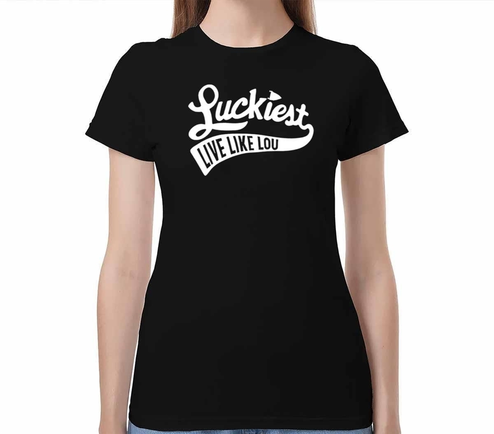Luckiest Live Like Lou Shirt