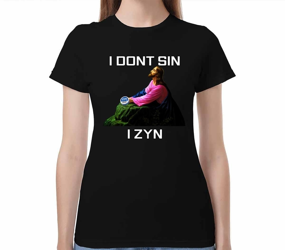 Jesus I Dont Sin I Zyn Shirt
