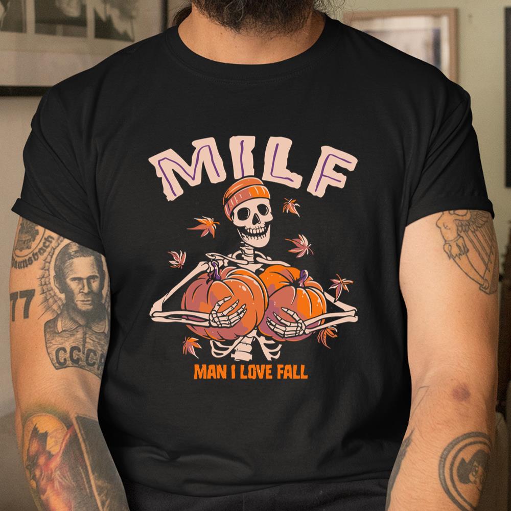 Milf Men I Love Fall Funny Halloween Shirt