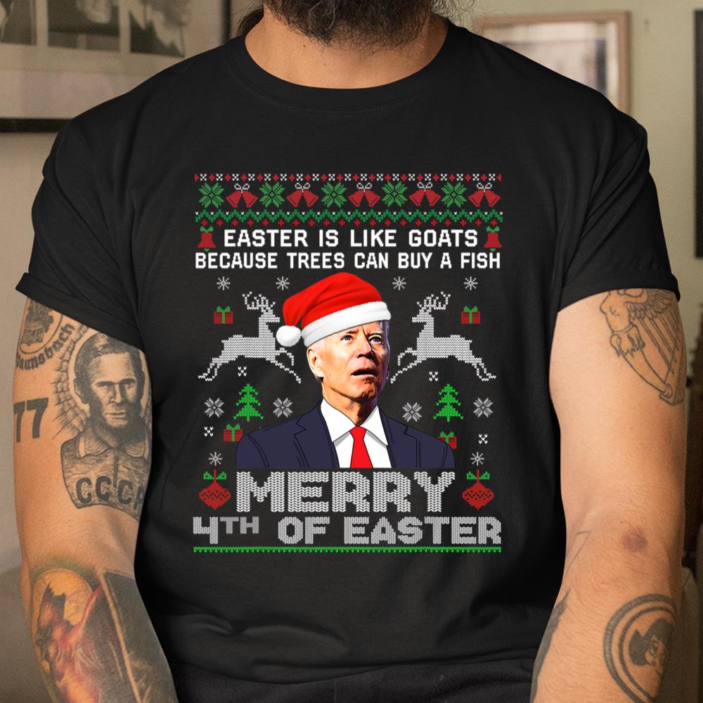 Merry 4th Of Easter Funny Biden Ugly Christmas Shirt