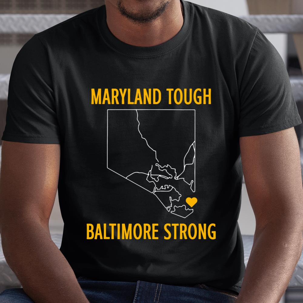 Maryland Tough Baltimore Strong Shirt