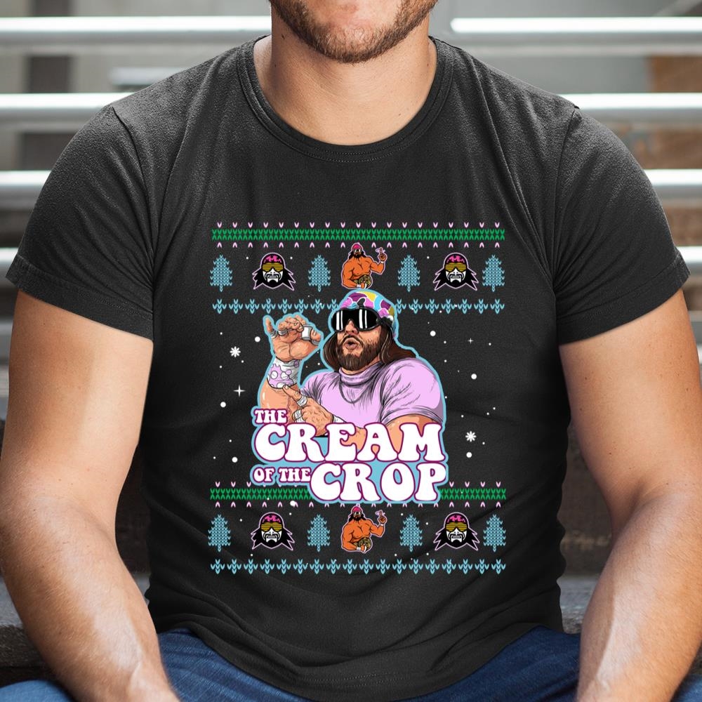 Macho The Cream Of The Crop Wrestling Ugly Christmas Shirt