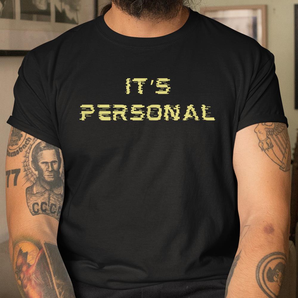 Its Personal Shirt