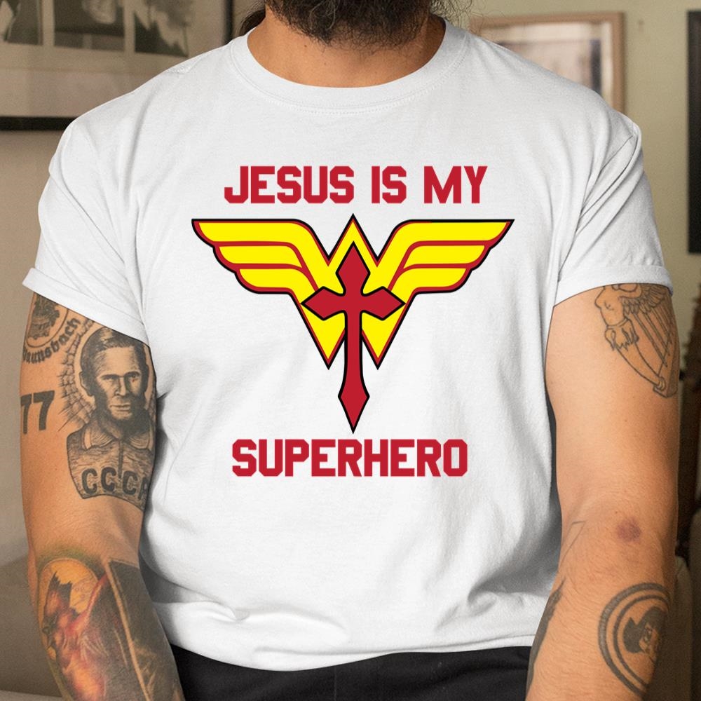 Jesus Is My Superhero Christian Shirt