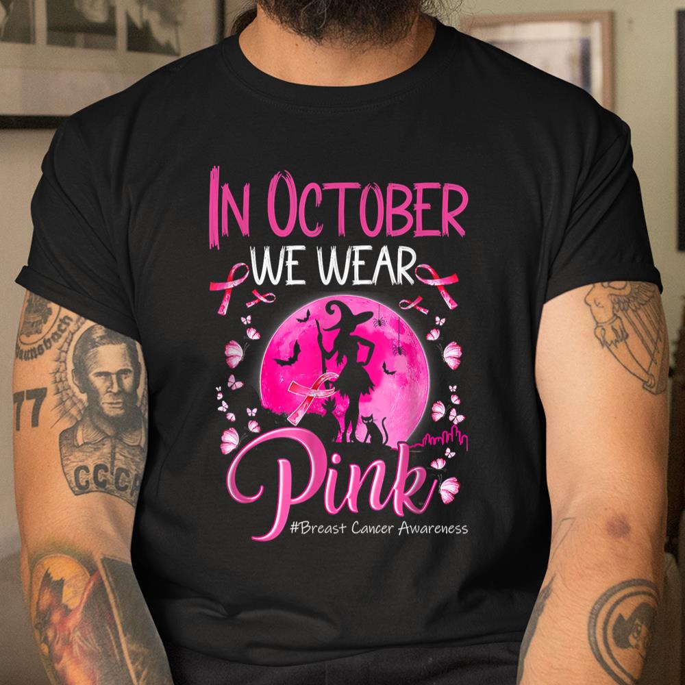 In October We Wear Ribbon Pink Halloween Witch Breast Cancer Shirt