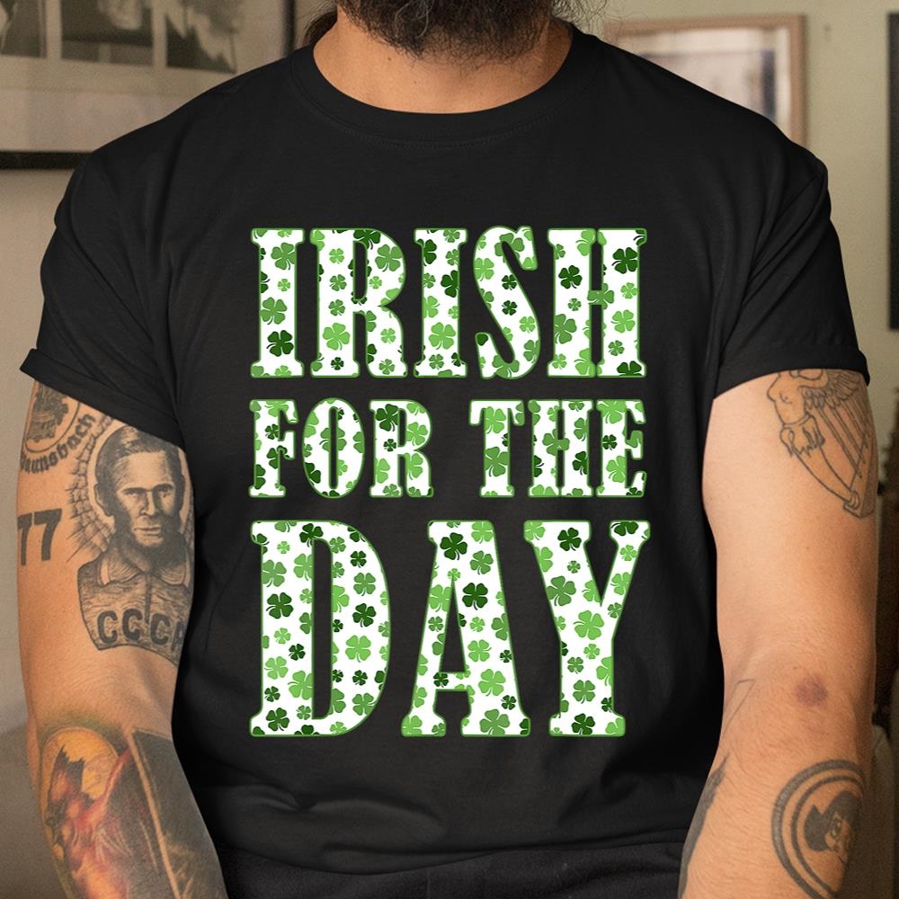Irish For The Day Shirt