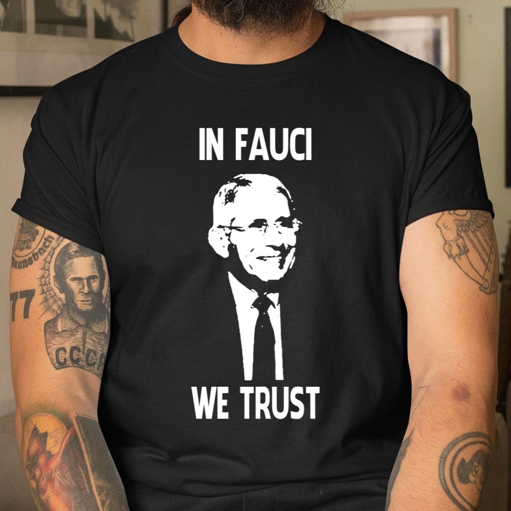 In Fauci We Trust Shirt Will Ferrell Fauci Shirt