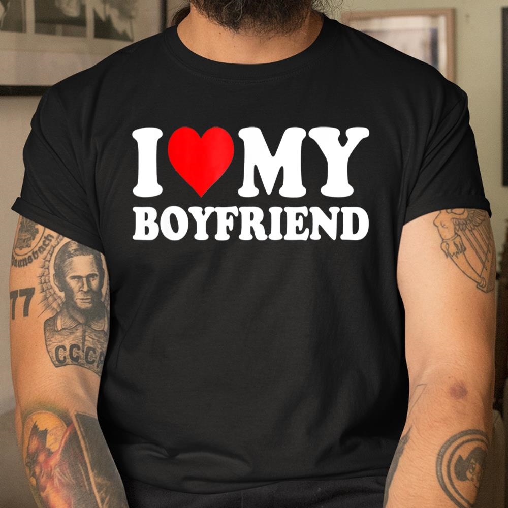 I Love My Boyfriend Funny Valentine Red Heart Love Shirt