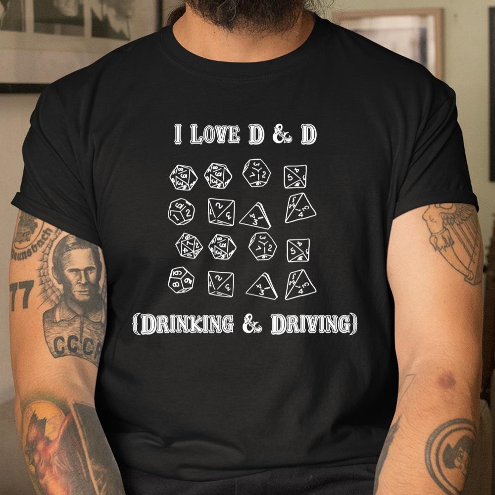 I Love D And D Drinking And Driving Funny Gaming Shirt
