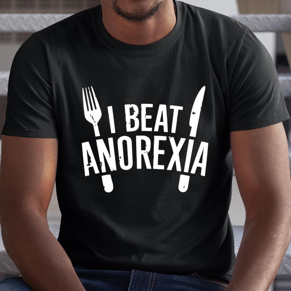 I Beat Survived Anorexia Awareness Survivor Shirt
