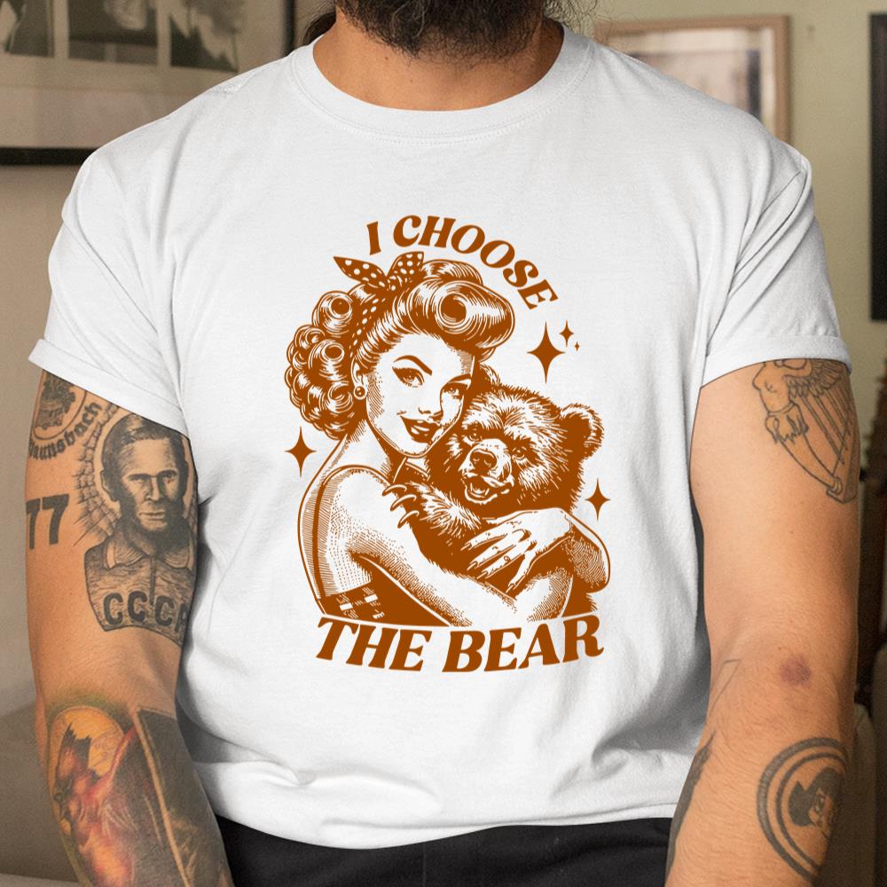 I Choose The Bear Motivational Team Bear Woods Girls Shirt