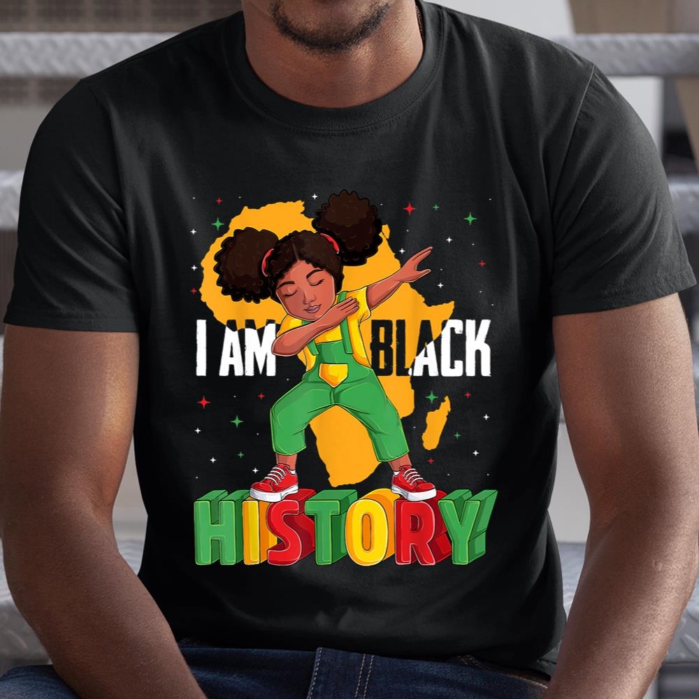 I Am Black History Kids Girls Women Black History Month Shirt