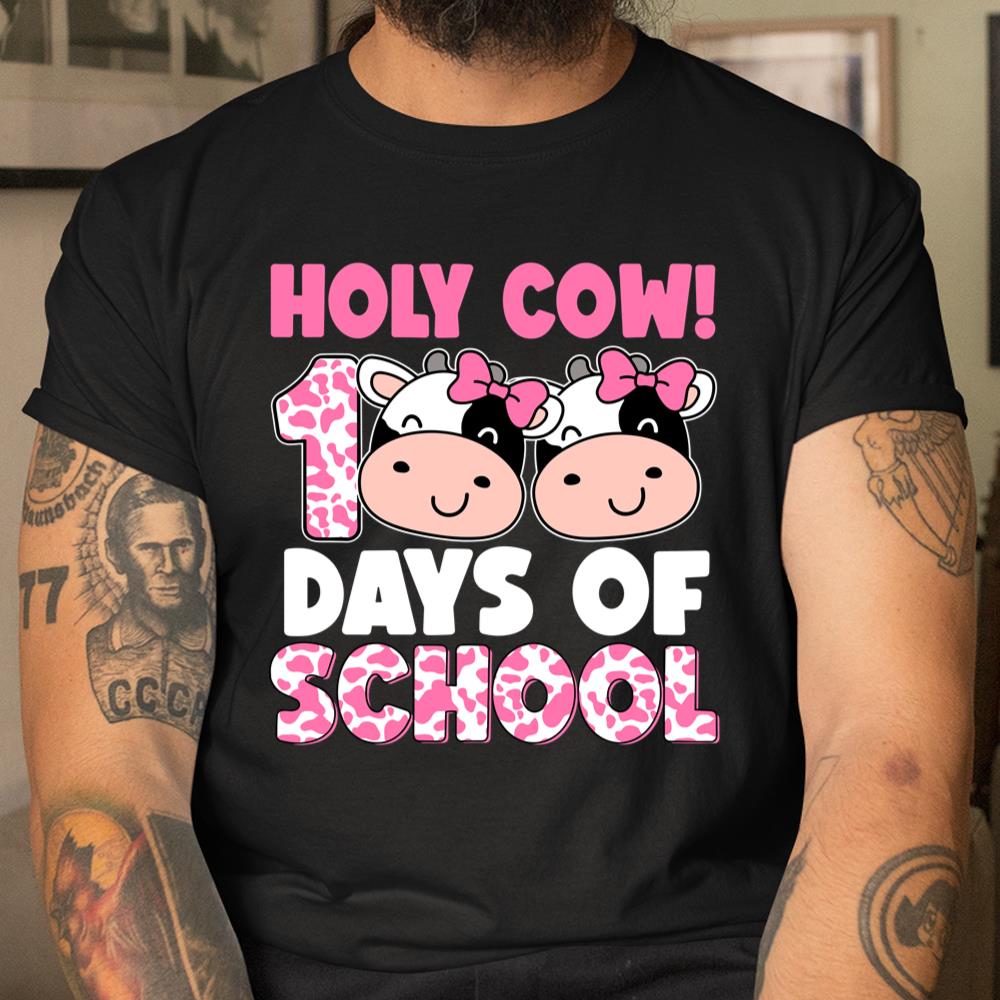 Holy Cow 100 Days Of School Teachers Students Shirt