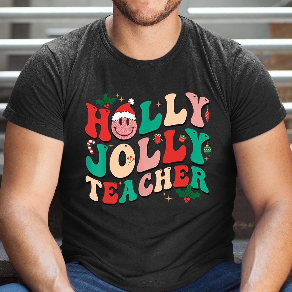 Holly N Jolly Santa Christmas Smiling Teacher Xmas 2022 Shirt