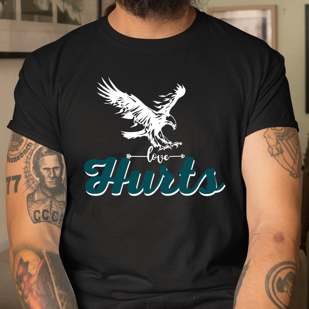 Hurts So Good Eagles Fan Love Hurts Eagles Fan Vintage Shirt
