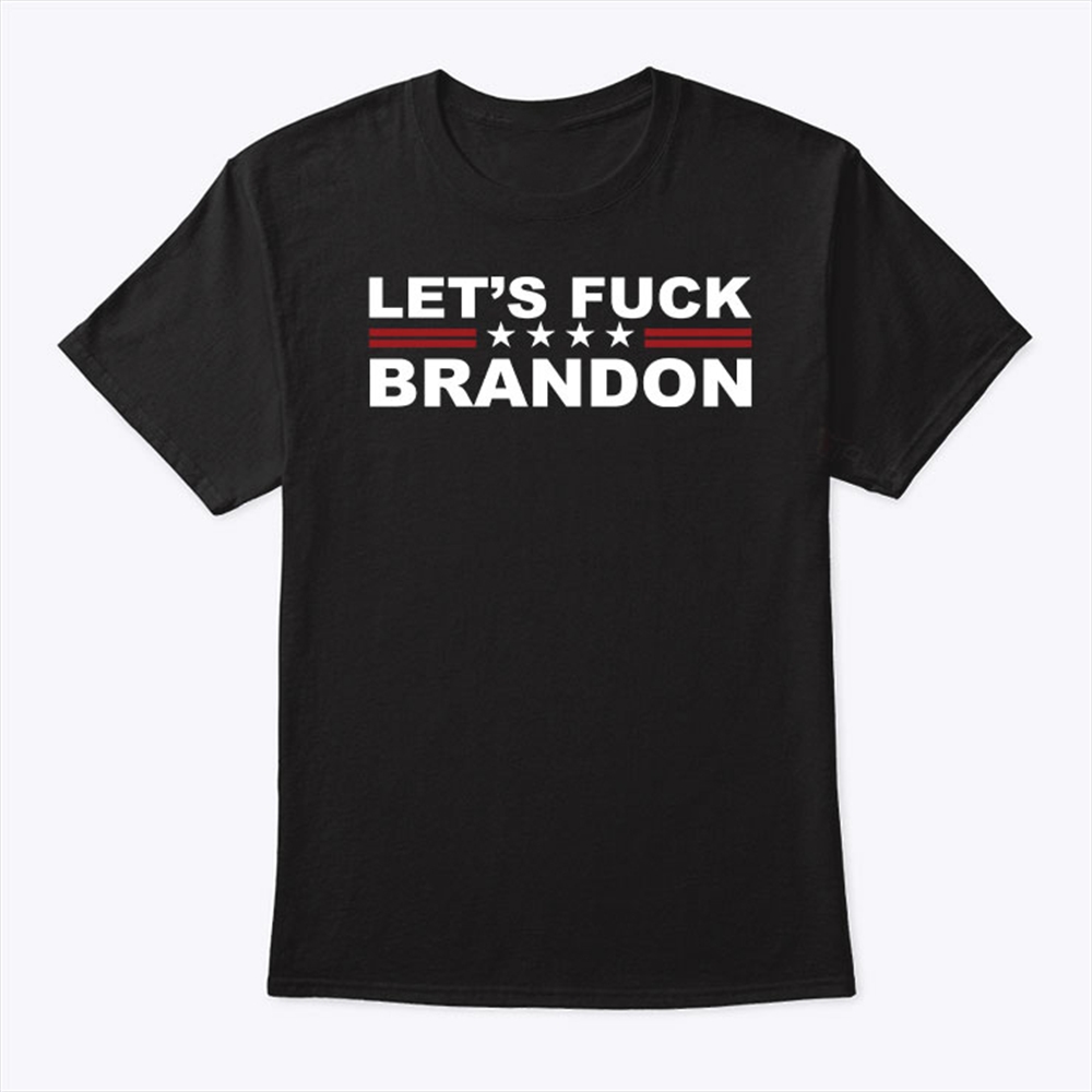 Lets Fuck Brandon Anti Biden Shirt Trending