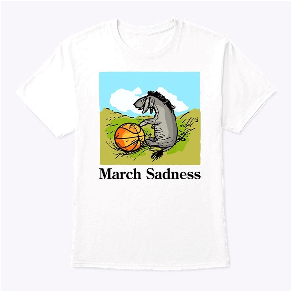 March Sadness Donkey T Shirt Trending