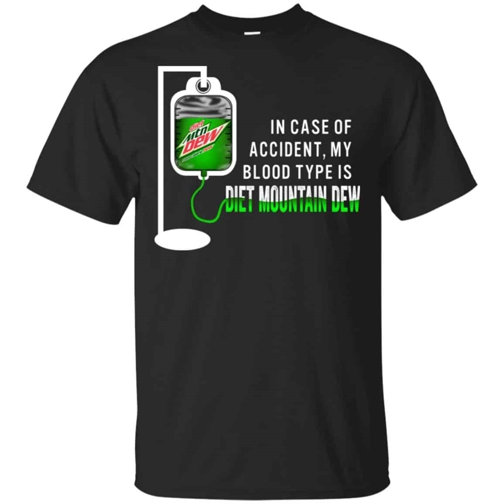 In Case Of Accident My Blood Type Is Diet Mountain Dew T Shirt Trending