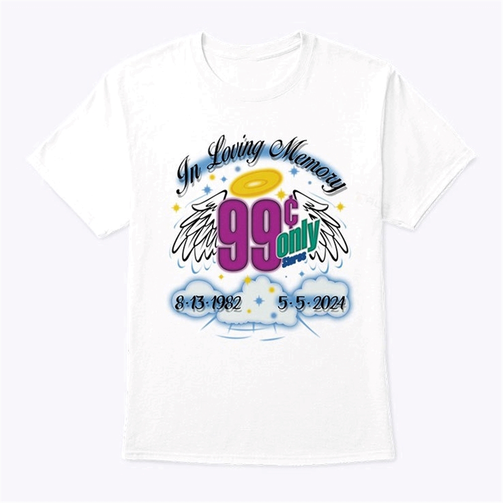 In Loving Memory 99 Cents Only Stores Shirt Trending