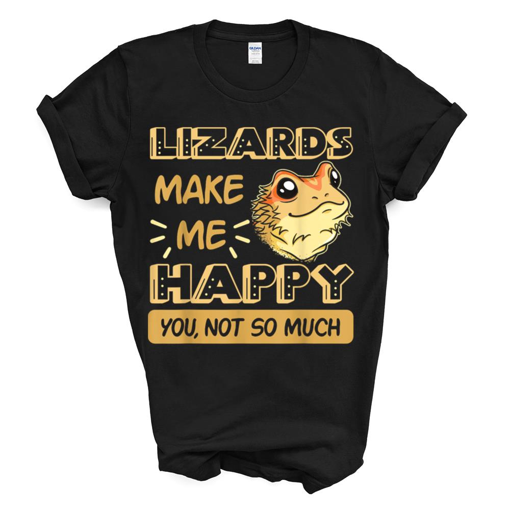 Lizards Make Me Happy You Not So Much Tiny Bearded Dragon T-shirt Sweatshirt Hoodie