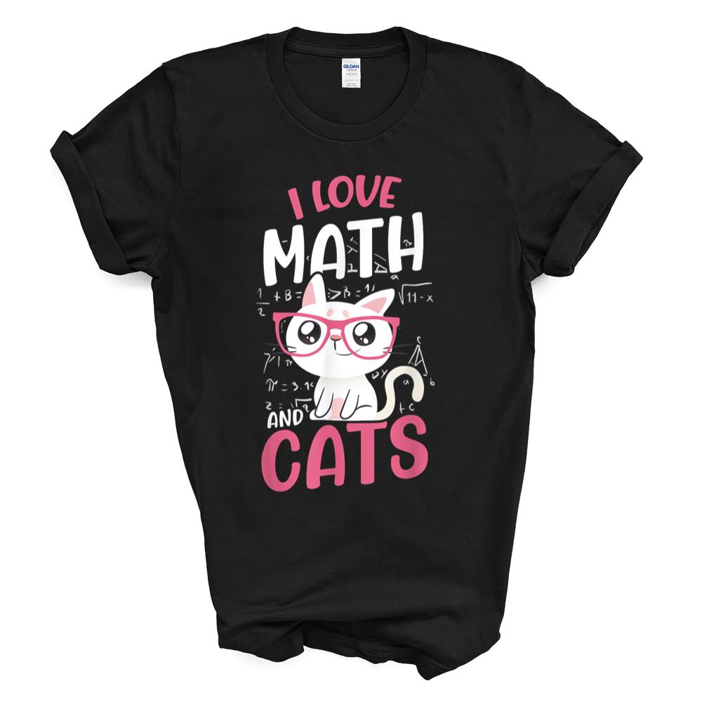 I Love Math And Cats Cute Graphic Cat Mathematics Lovers T-shirt Sweatshirt Hoodie