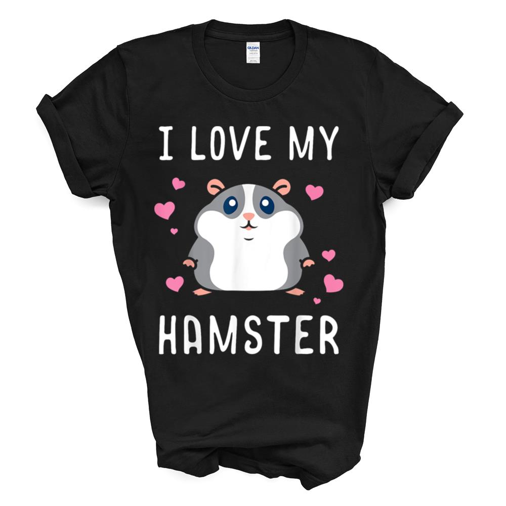 I Love My Hammy Hamster Lover Rodent Pet Cavy Fluffy T-shirt Sweatshirt Hoodie