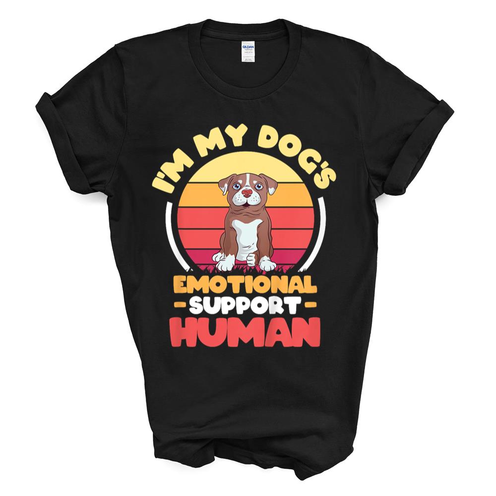I’m My Dog’s Emotional Support-human T-shirt Sweatshirt Hoodie