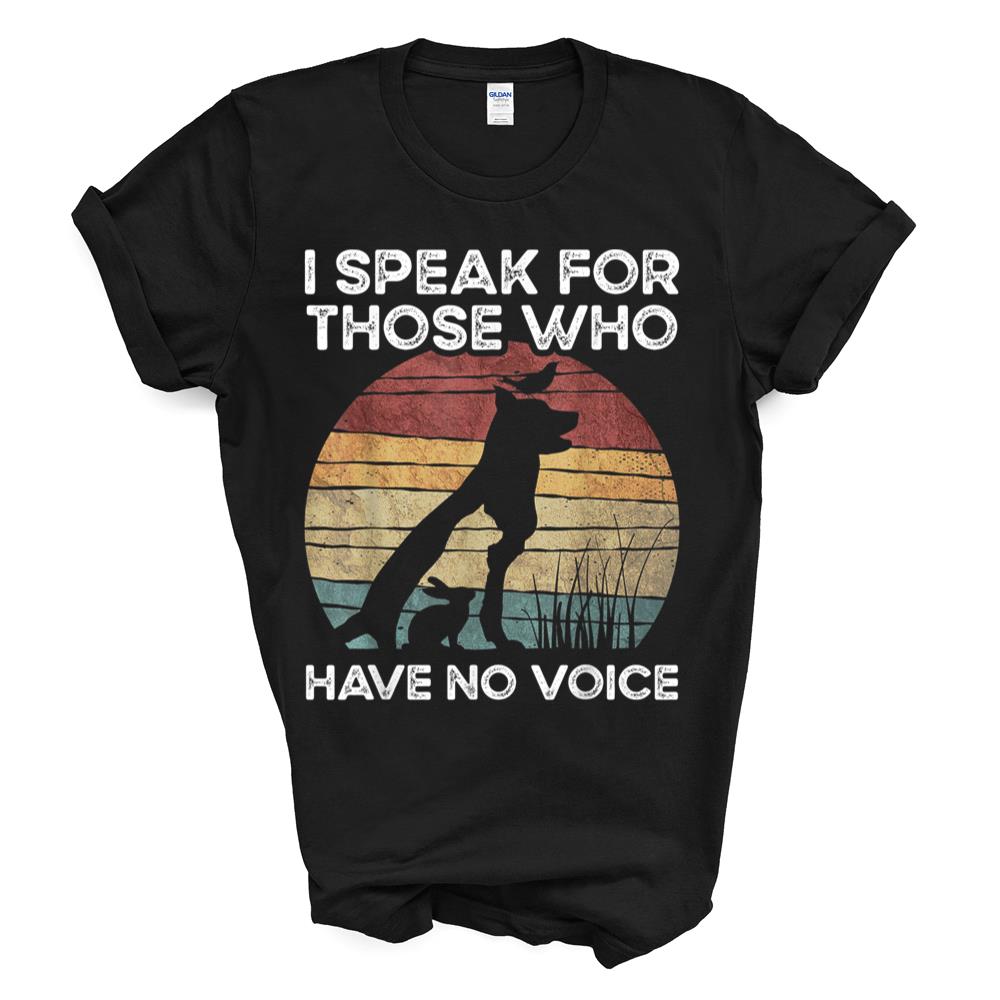 I Speak For Those Who Have No Voice Vintage T-shirt Sweatshirt Hoodie
