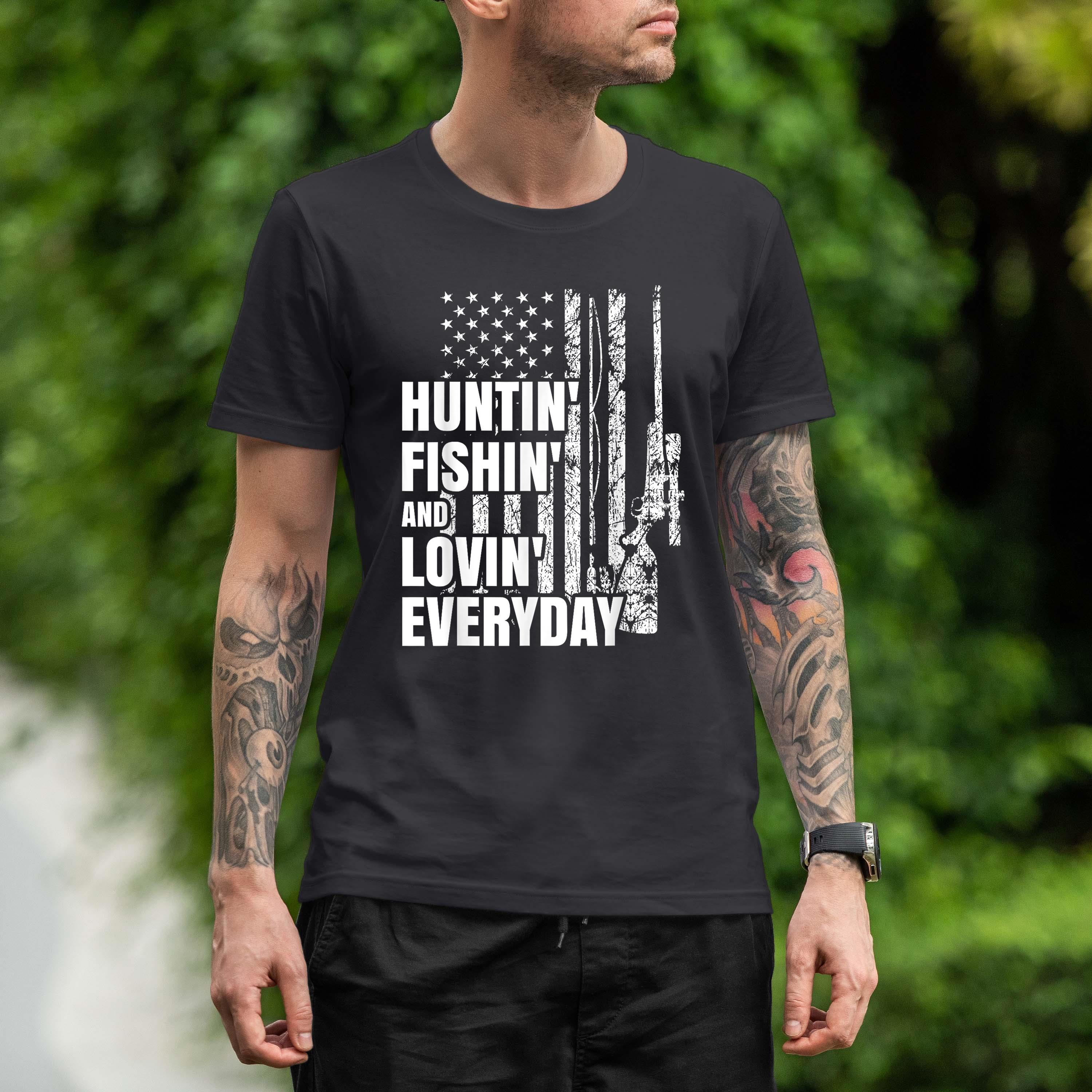 Hunting Fishing Loving Everyday American Deer Hunter Patriot Shirt