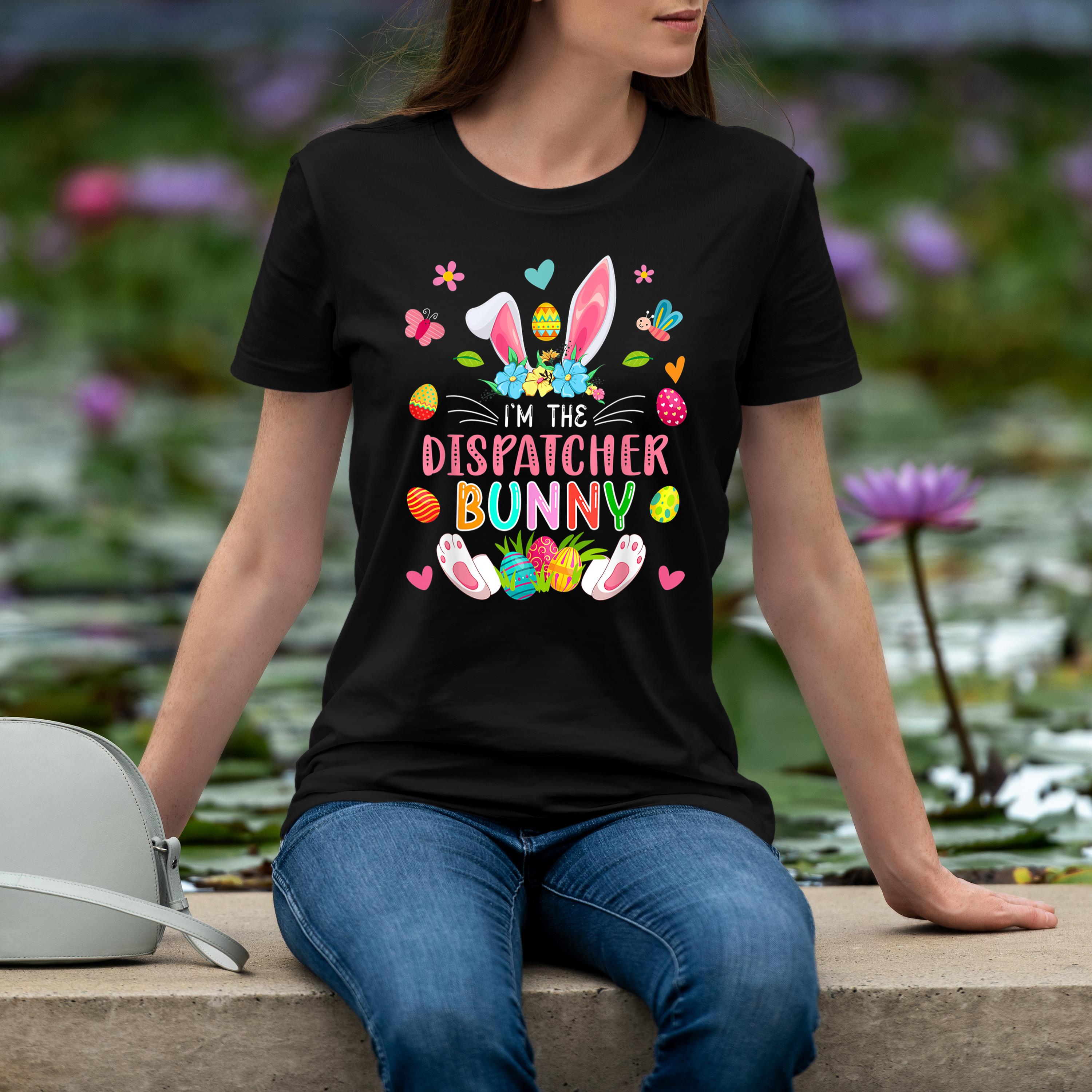 I’m The Dispatcher Bunny Easter Bunny Costume Funny Family Shirt