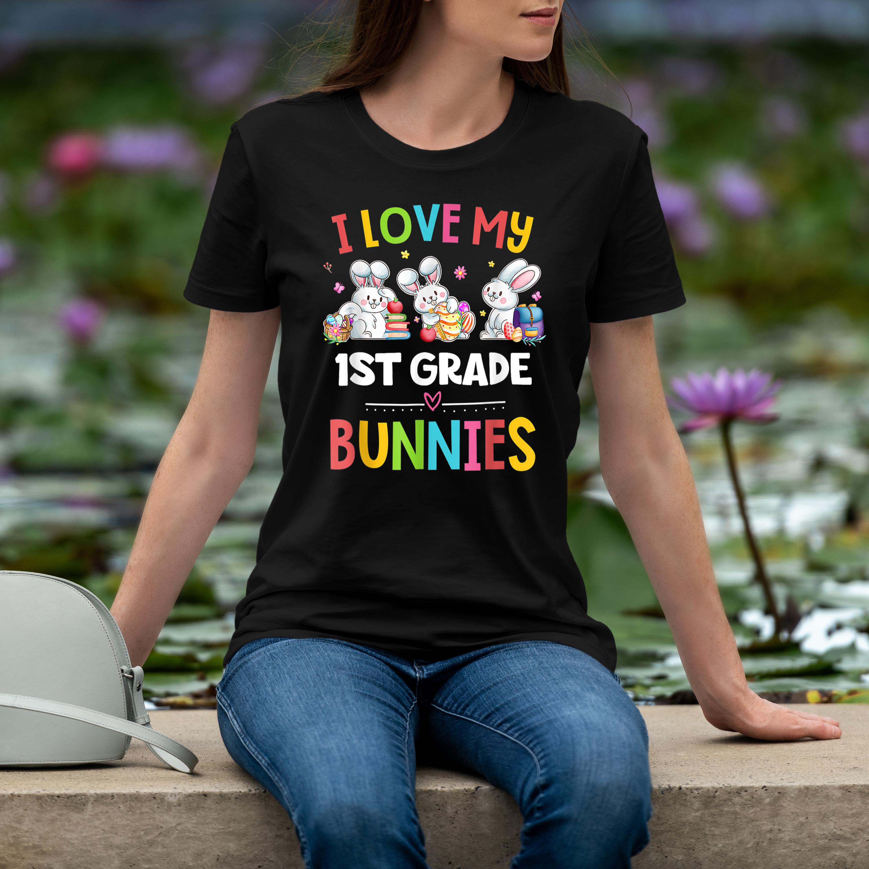 I Love My 1st Grade Bunnies Teacher Easter Eggs Rabbit Shirt