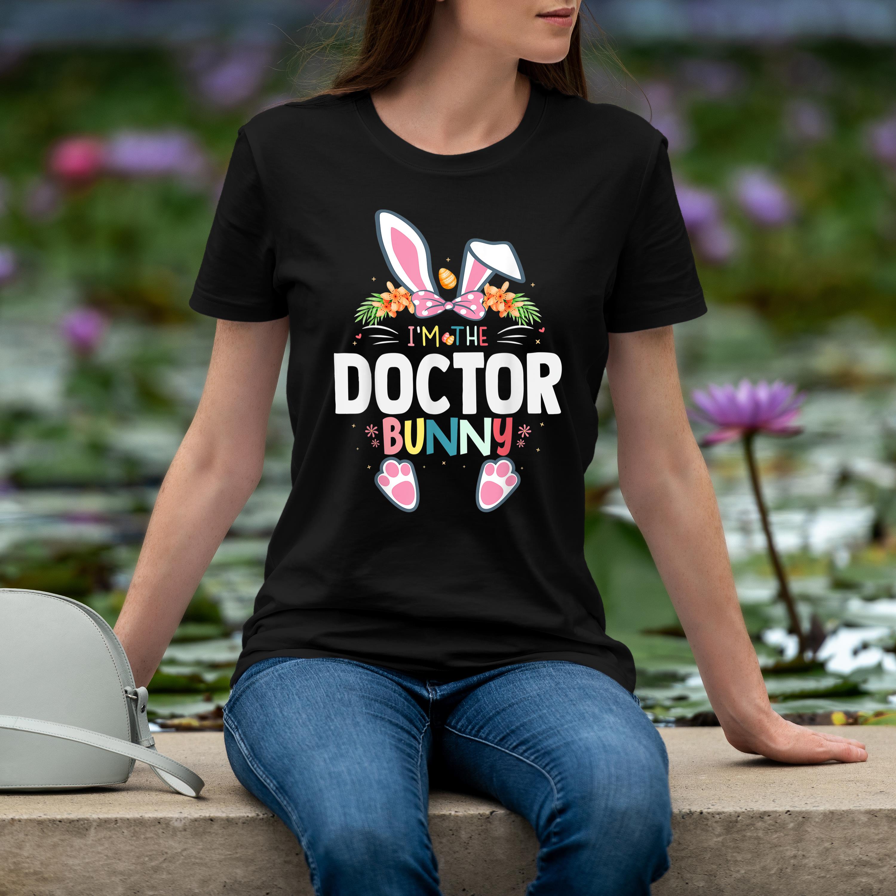 I’m The Doctor Bunny Easter Day Rabbit Matching Shirt