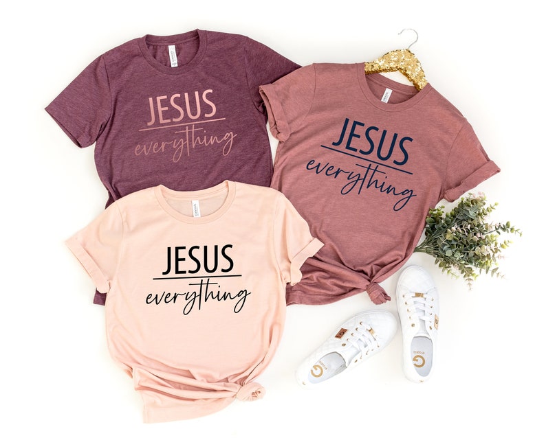 Jesus Everything T-shirt, Jesus over Everything Shirt, Jesus Shirt, Cross, Jesus Cross, Religious Shirt, Church, Disciple, Love,Grace, Faith