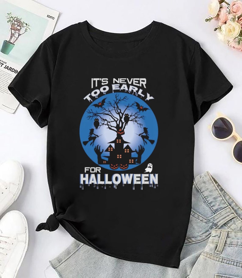 It's Never Early For Halloween T-shirt, Spooky Season Halloween Shirt, Halloween Gift Shirt, Funny Halloween Party Shirt, Fall Season Shirt
