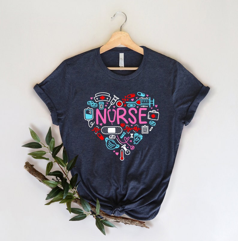 Love Nursehirt, Nurse T-Shirt, Nurse Tees, Cute Nursehirts, Nurse Appreciation Gift, Nurse Gift Idea, Nurses Week Gift